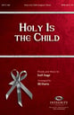 Holy Is the Child SATB choral sheet music cover